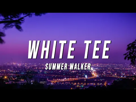 Download MP3 Summer Walker - White Tee (TikTok Remix) [Lyrics]