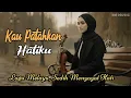 Lagu Kau Patahkan Hatiku - Lagu Sedih Menyayat Hati (Official Lirik Video) - NH MUSIC