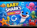 Baby Shark s Bubble Pop Funny Shark Song for Kids 3D Nursery Rhymes LumiRhymes