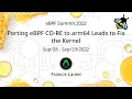 Porting eBPF CO-RE to arm64 Leads to Fix the Kernel - Francis Laniel