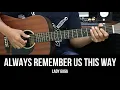 Lagu Always Remember Us This Way - Lady Gaga | EASY Guitar Lessons - Chords - Guitar Tutorial