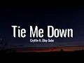 Download Lagu Gryffin Tie Me Down (Lyrics) ft  Elley Duhé (1Hour)