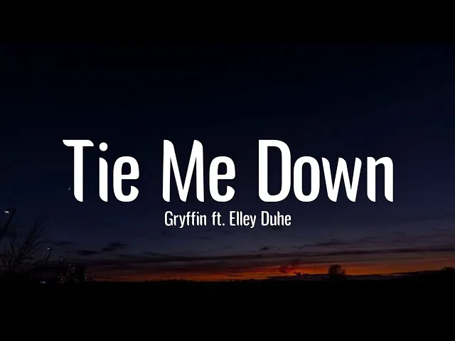 Download MP3 Gryffin Tie Me Down (Lyrics) ft  Elley Duhé (1Hour)