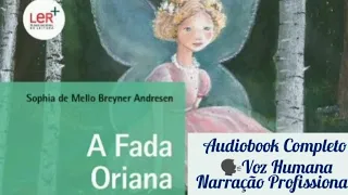A FADA ORIANA de Sophia de Mello - Audiobook 🗣Voz Humana / Narração Profissional
