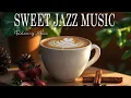 Download Lagu Sweet Jazz Music ☕ Bossa Nova instrumental for  Studying, Working \u0026 Great Moods