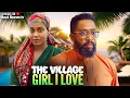 Lagu THE VILLAGE GIRL I LOVE - FREDRICK LEONARD / SARIAN MARTIN / - 2025 / 2026 NOLLYWOOD LATEST MOVIES