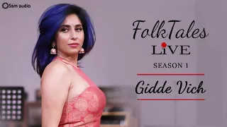 Neha Bhasin | Romy | FolkTales Live | Gidde Vich | Season 1 | Sameer Uddin | Latest Punjabi Songs