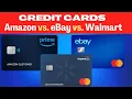 Amazon vs Walmart vs eBay Credit Card Comparison