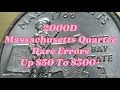 2000D Massachusetts Quarter - Rare Errors Up 50 To 300
