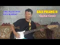 BALE PULANG II Guitar Cover