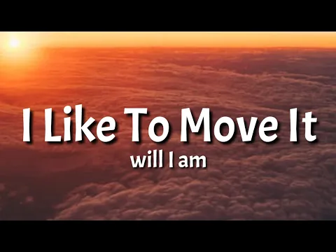 Download MP3 Will I Am - I Like To Move It (Lyrics) | i like to move it move it [TikTok Song]