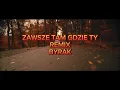 Lagu BYRAK - ZAWSZE TAM GDZIE TY REMIX LADY PANK