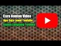 Cara Benar Menonton Film Apa saja Di YouTube luar negri