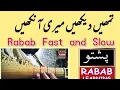 Download Lagu Tumhe Dekhein Meri Ankhein is Main kya Meri Khata hai Rabab Fast And Slow Motion