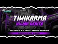 Lagu DJ HUJAN DERITA TIWIKARMA - MIDDLE CETUS BASS HOREG