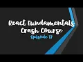 React Fundamentals Crash Course Episode 17 - Conditional Rendering