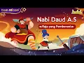 Download Lagu Kisah Nabi Daud AS - Raja yang Pemberani | Kisah Nabi | Cerita Islami dan Muslim | Mukjizat Nabi