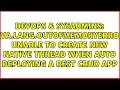 java lang OutOfMemoryError Unable to create new native thread when auto deploying a REST crud app