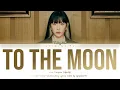 Download Lagu Taeyeon (태연) - 'To The Moon' Lyrics (Color Coded_Han_Rom_Eng)