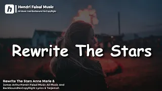 Rewrite The Stars Lyrics Dan Terjemah Bahasa Indonesia Ft. Anne Marie \u0026 James Arthur