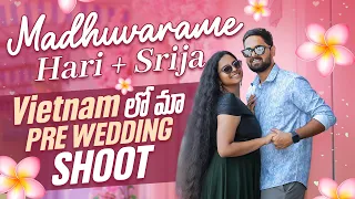Vietnam లో మా Pre-Wedding Shoot || Madhuvaramae Song || Pre Wedding Packages Started | HN fotography