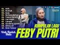 Download Lagu FULL ALBUM TERBAIK FEBY PUTRI |USIK |RUNTUH |HALU |BERKESUDAHAN | TANPA PAMRIH | TERBARU TANPA IKLAN