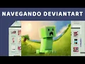 Browsing DeviantArt Dibujos de fans de Minecraft
