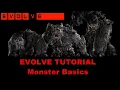 Evolve Tutorial - Monster Basics