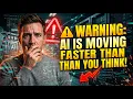 WARNING The Terrifying AI Secret Nobody Is Talking About AI Is Moving Faster Than You Think