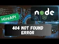 12 Handle 404 not Found error in the Node API Project