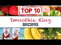 Top 10 Smoothie King Recipes
