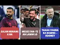 Lagu Salah huhang a na, Messi fan-te an lawm lo, Thaha vauna ka dawng - Rooney