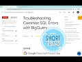 Troubleshooting Common SQL Errors with BigQuery With Explanation