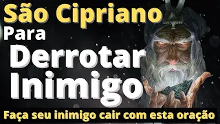 ORAÇÃO DE SÃO CIPRIANO PARA VENCER INIMIGOS - Seu inimigo vai cair com esta oração.