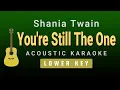 Download Lagu You're Still The One - Shania Twain(Male / Lower Key Acoustic Karaoke)