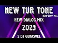 Download Lagu New Tur Tone || Non-stop Dialog Mix 2023 || S Dj Gunasvel