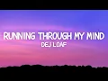 Download Lagu Dej Loaf - Running Through My Mind (Lyrics)