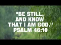 Be Still and Know | Psalm 46:10 | Christian Worship
