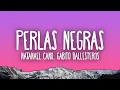 Lagu Natanael Cano, Gabito Ballesteros - Perlas Negras