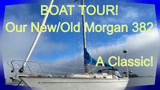 BOAT TOUR: Come check out our “new to us” 43 year old Morgan 382 sailboat. We’re psyched! Ep. 3