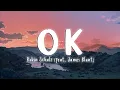 Download Lagu OK - Robin Schulz feat. James Blunt [Lyrics/Vietsub]