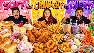SOFT🤤 Vs CRUNCHY🔥 Vs CHEWY😋 FOOD CHALLENGE😱 SAMOSA,RAJ KACHORI,IDLI, RASMALAI,DHOKLA,NACHOS,CANDIES😍