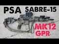 PSA Sabre 15 Mark 12 Mod S - Ready 2 GO Civilian GPR Can you bet your life on it