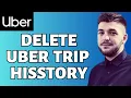 How To Delete Trip History On Uber Tutorial Clear Ride History On Uber App