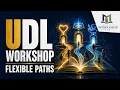 Universal Design for Learning Workshop Design Flexible Learning Pathways Online Workshop Hub