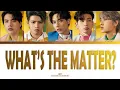 LAZ1 - ไม่ตอบเลยน้า (What's The Matter ?) [THAI/ROM/ENG Color Coded Lyrics]
