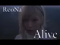 Download Lagu ReoNa - Alive MUSIC VIDEO（OP theme of TV anime \