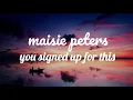 Download Lagu Maisie Peters - You signed up for this -( Lyric Video)