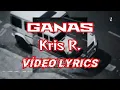 Kris R. - GANAS ❤️‍🩹 [Vídeo Lyrics]