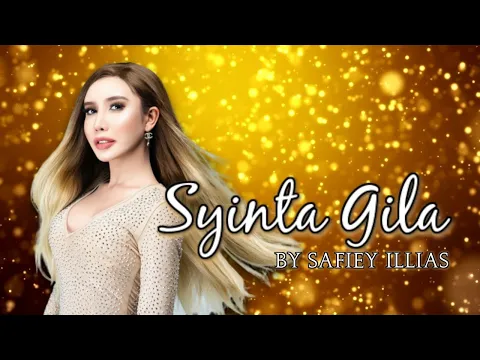 Download MP3 MV SYINTA GILA - SAFIEY ILLIAS (Official Music Video)